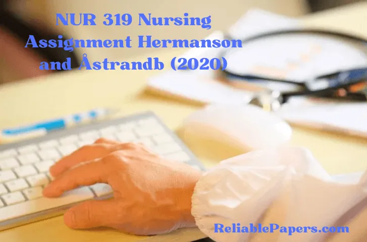 NUR 319 Nursing Assignment Hermanson and Åstrandb (2020)