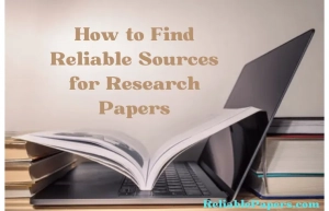 How to Find Reliable Sources for Research Papers