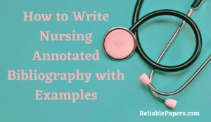 How to Write Nursing Annotated Bibliography with Examples