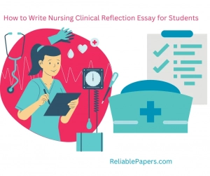 How to Write Nursing Clinical Reflection Essay for Students
