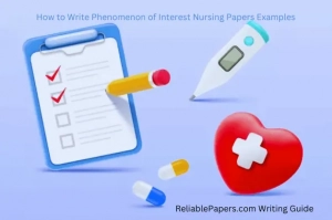 How to Write Phenomenon of Interest Nursing Papers Examples