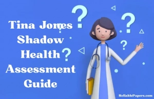 Tina Jones Shadow Health Assessment Guide