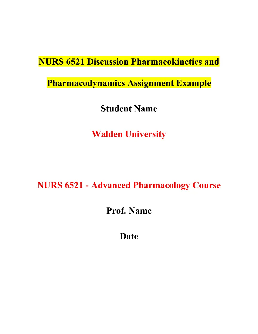 NURS 6521 Discussion Pharmacokinetics and Pharmacodynamics Assignment