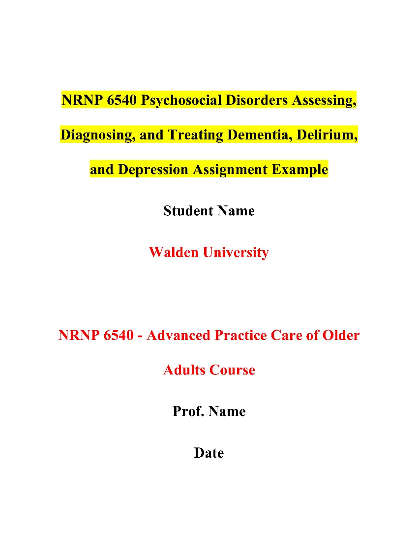 NRNP 6540 Psychosocial Disorders Assessing, Diagnosing, and Treating Dementia, Delirium, and Depression Assignment