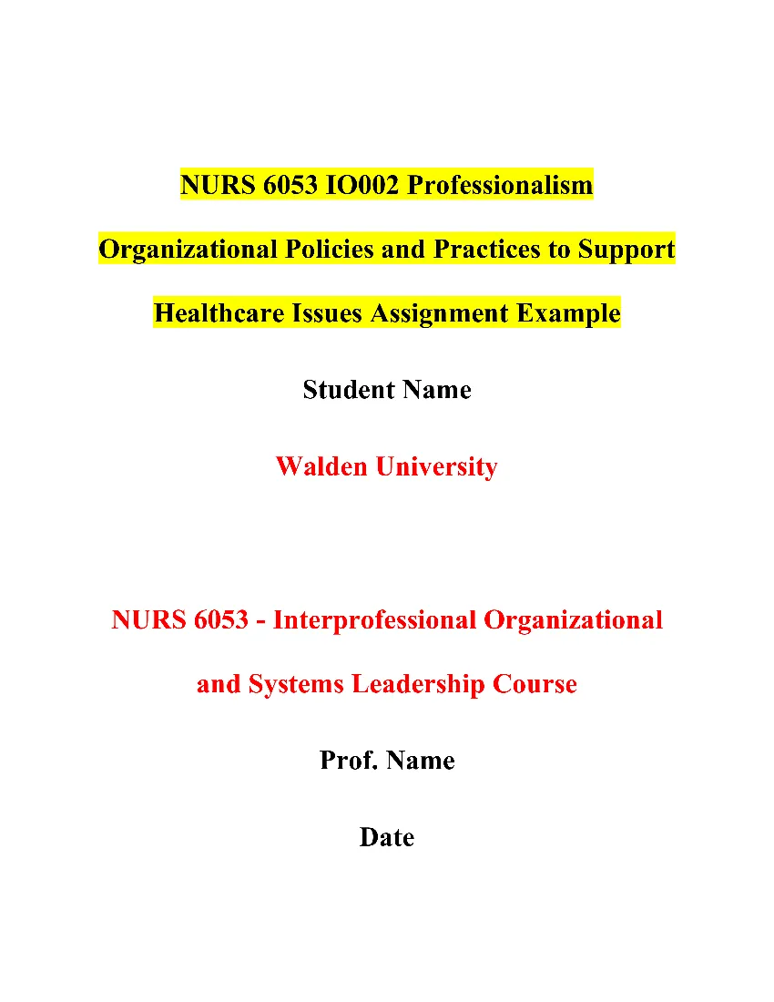 NURS 6053 IO002 Professionalism Organizational Policies and Practices to Support Healthcare Issues Assignment