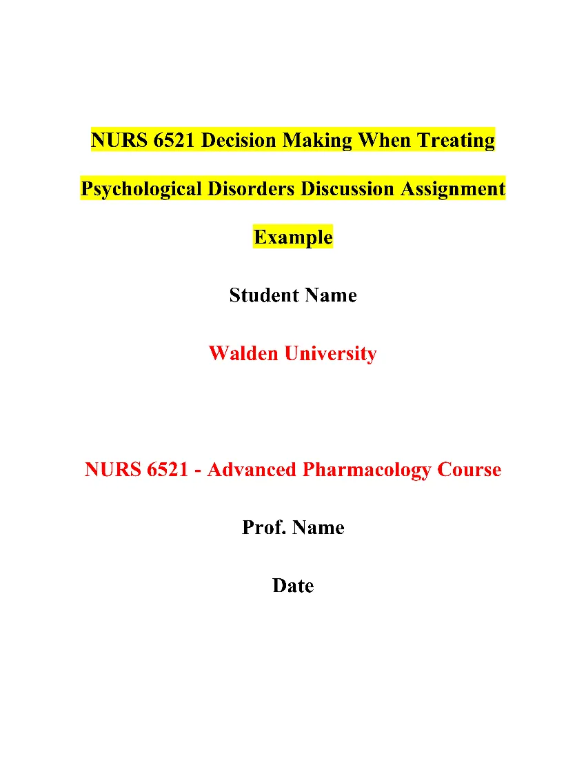 NURS 6521 Decision Making When Treating Psychological Disorders Discussion Assignment