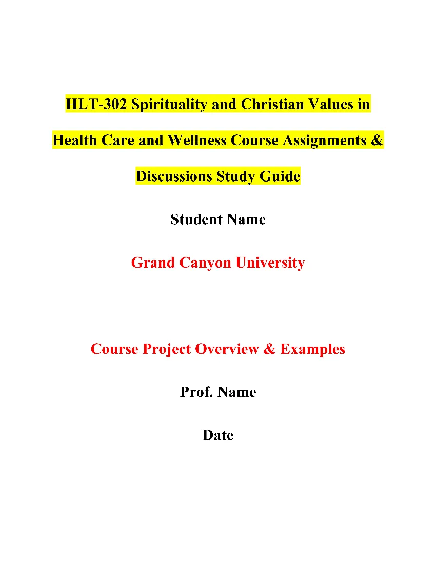 HLT-302 Spirituality and Christian Values in Health Care and Wellness Course Assignments & Discussions Study Guide