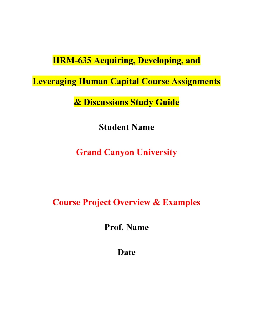 HRM-635 Acquiring, Developing, and Leveraging Human Capital Course Assignments & Discussions Study Guide