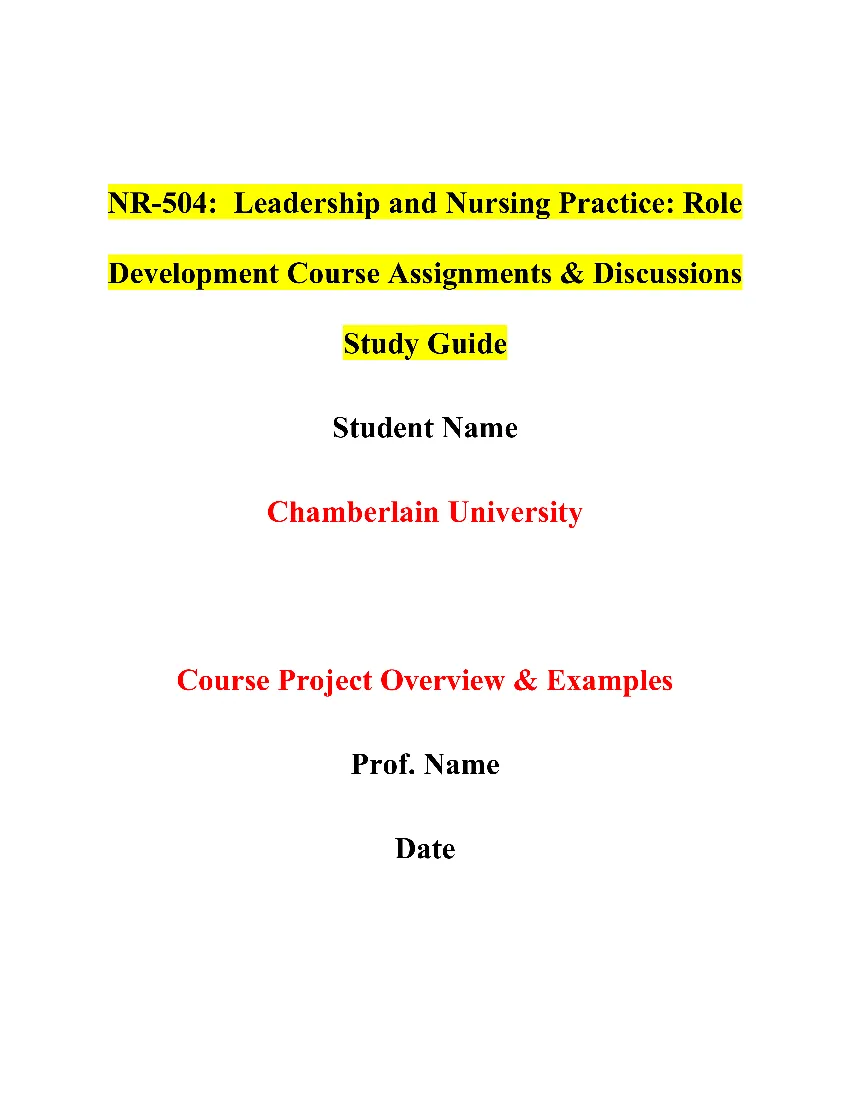 NR-504:  Leadership and Nursing Practice: Role Development Course Assignments & Discussions Study Guide