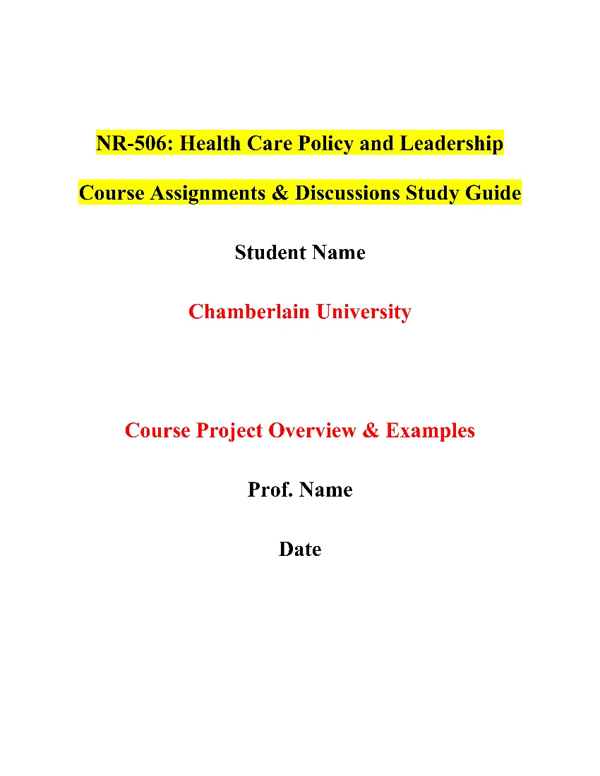 NR-506: Health Care Policy and Leadership Course Assignments & Discussions Study Guide