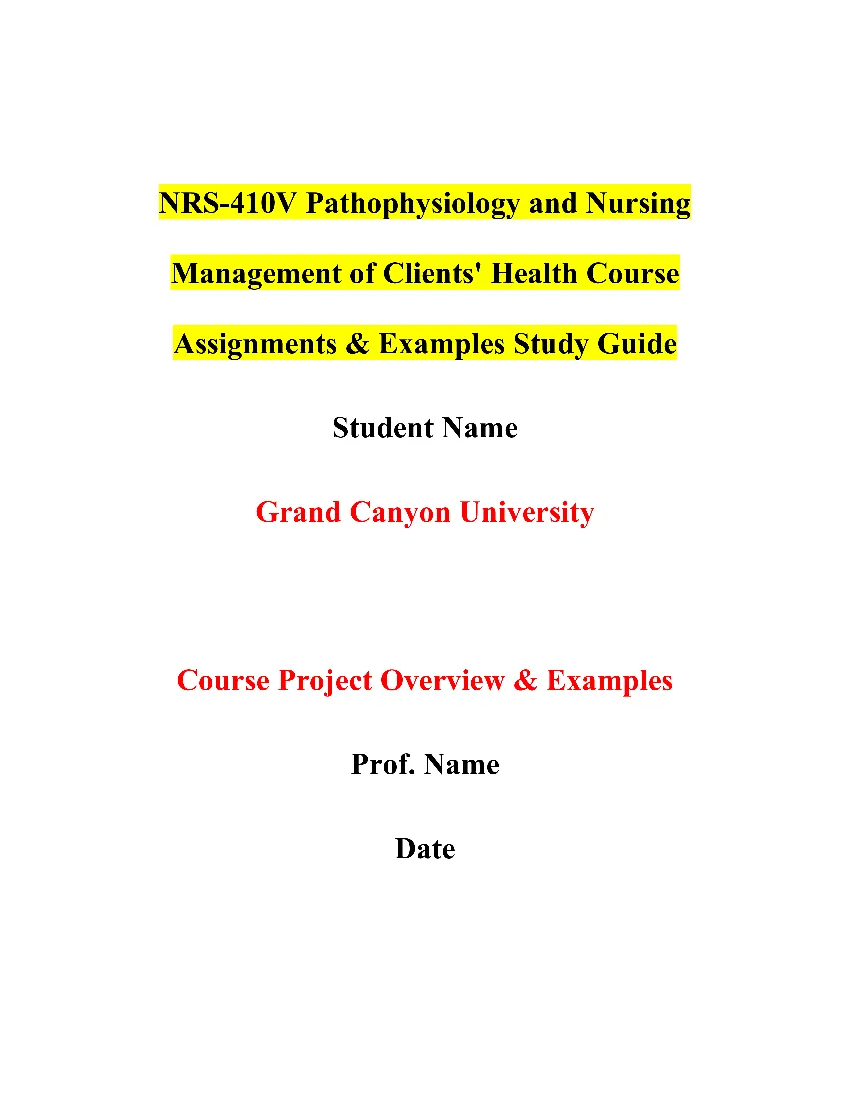 NRS-410V Pathophysiology and Nursing Management of Clients' Health Course Assignments & Examples Study Guide