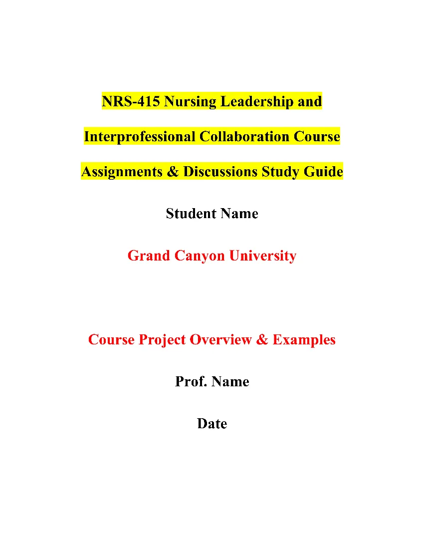 NRS-415 Nursing Leadership and Interprofessional Collaboration Course Assignments & Discussions Study Guide