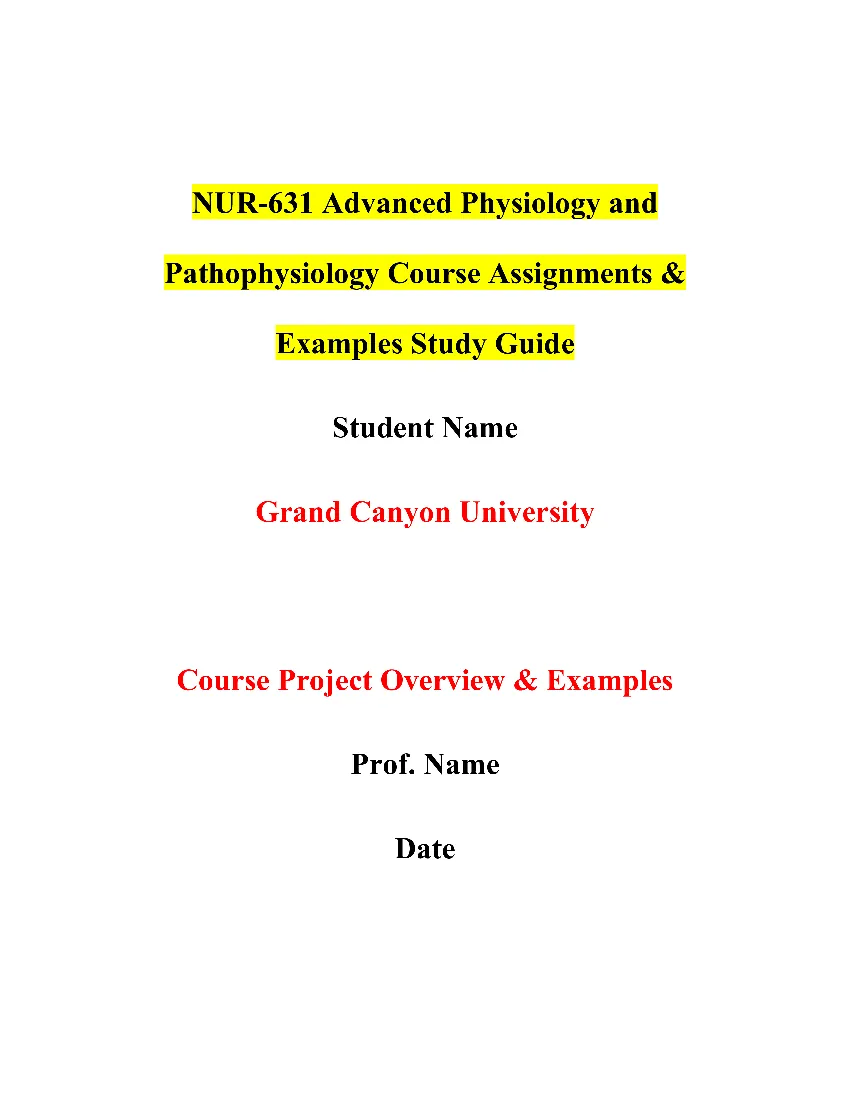 NUR-631 Advanced Physiology and Pathophysiology Course Assignments & Examples Study Guide