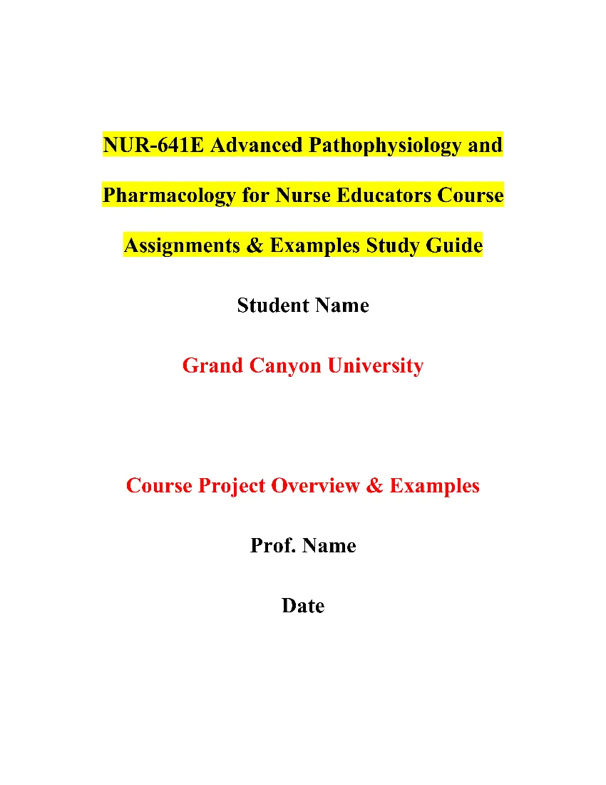 NUR-641E Advanced Pathophysiology and Pharmacology for Nurse Educators Course Assignments & Examples Study Guide