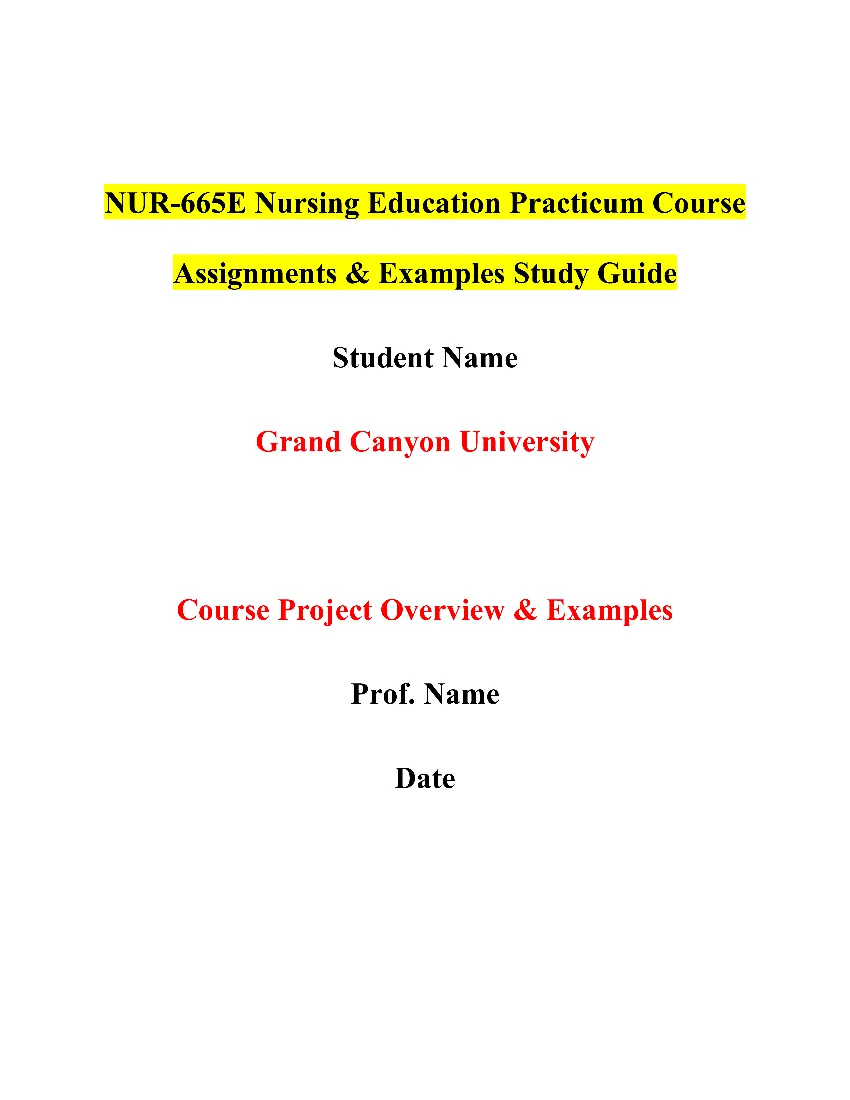 NUR-665E Nursing Education Practicum Course Assignments & Examples Study Guide