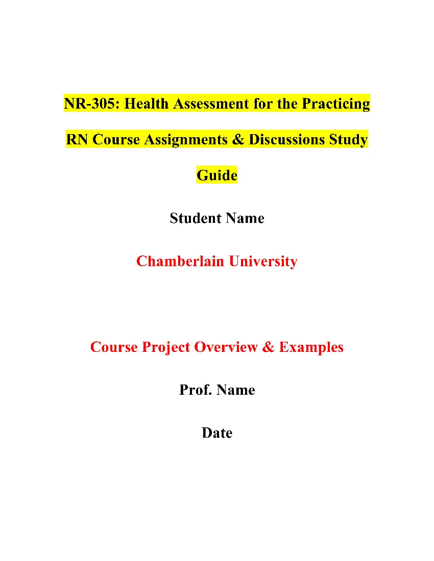 NR-305: Health Assessment for the Practicing RN Course Assignments & Discussions Study Guide