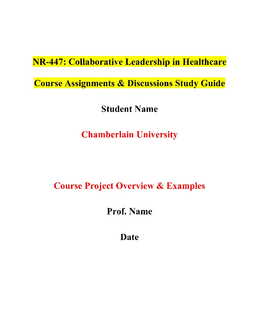 NR-447: Collaborative Leadership in Healthcare Course Assignments & Discussions Study Guide