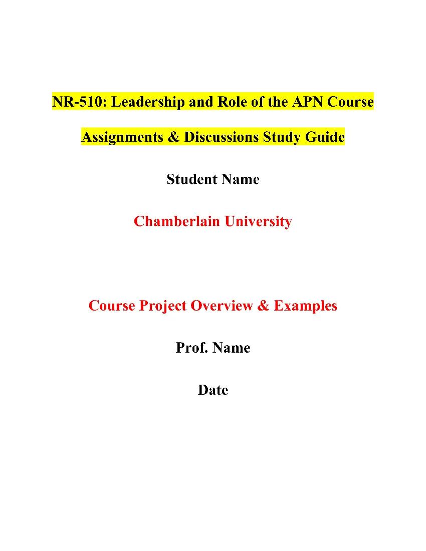 NR-510: Leadership and Role of the APN Course Assignments & Discussions Study Guide