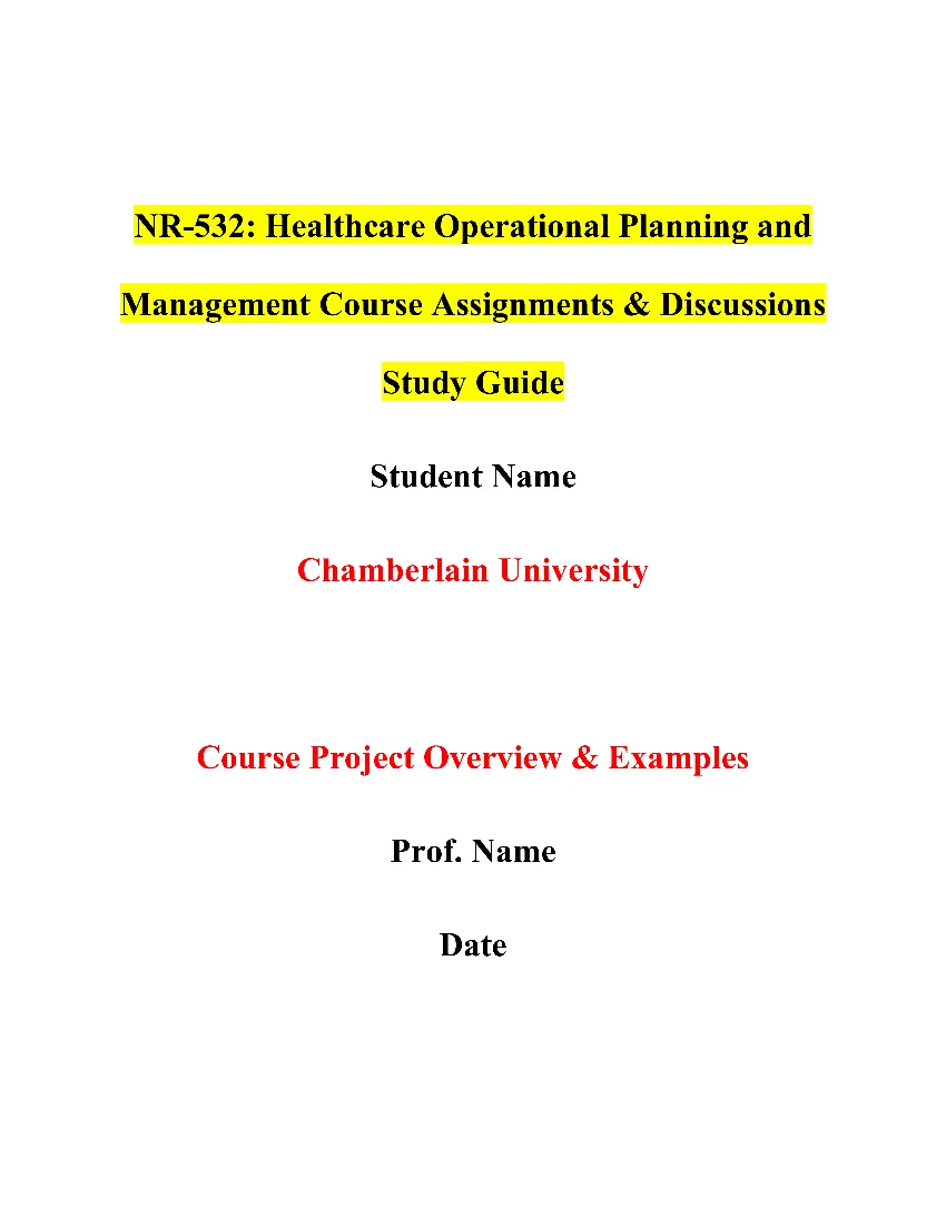 NR-532: Healthcare Operational Planning and Management Course Assignments & Discussions Study Guide