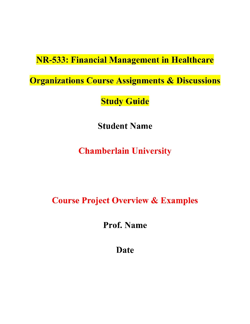 NR-533: Financial Management in Healthcare Organizations Course Assignments & Discussions Study Guide