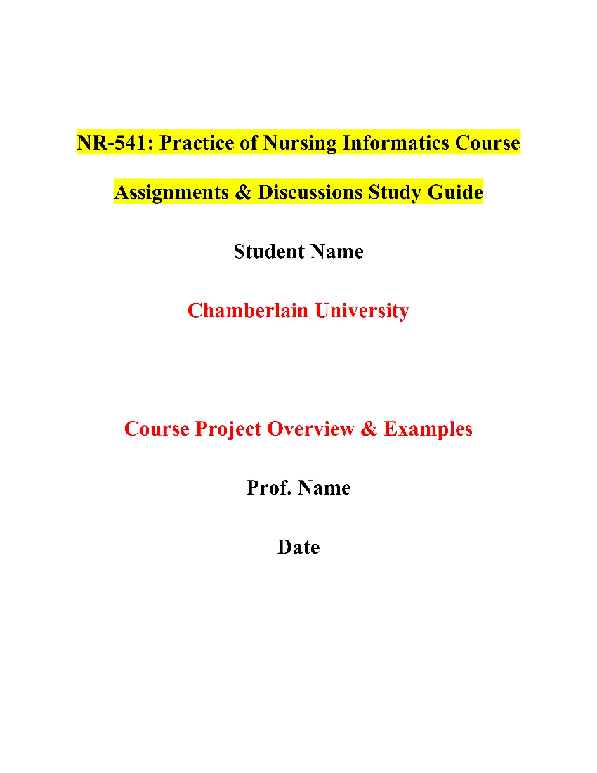 NR-541: Practice of Nursing Informatics Course Assignments & Discussions Study Guide