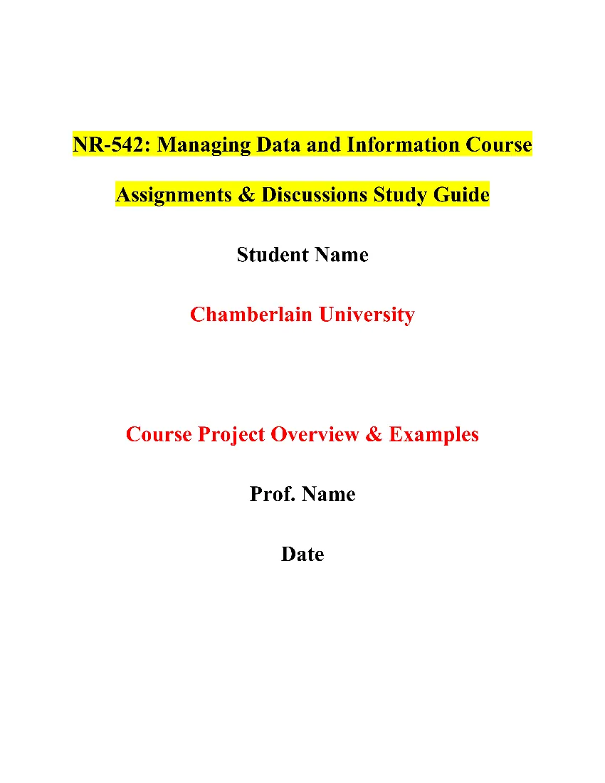 NR-542: Managing Data and Information Course Assignments & Discussions Study Guide