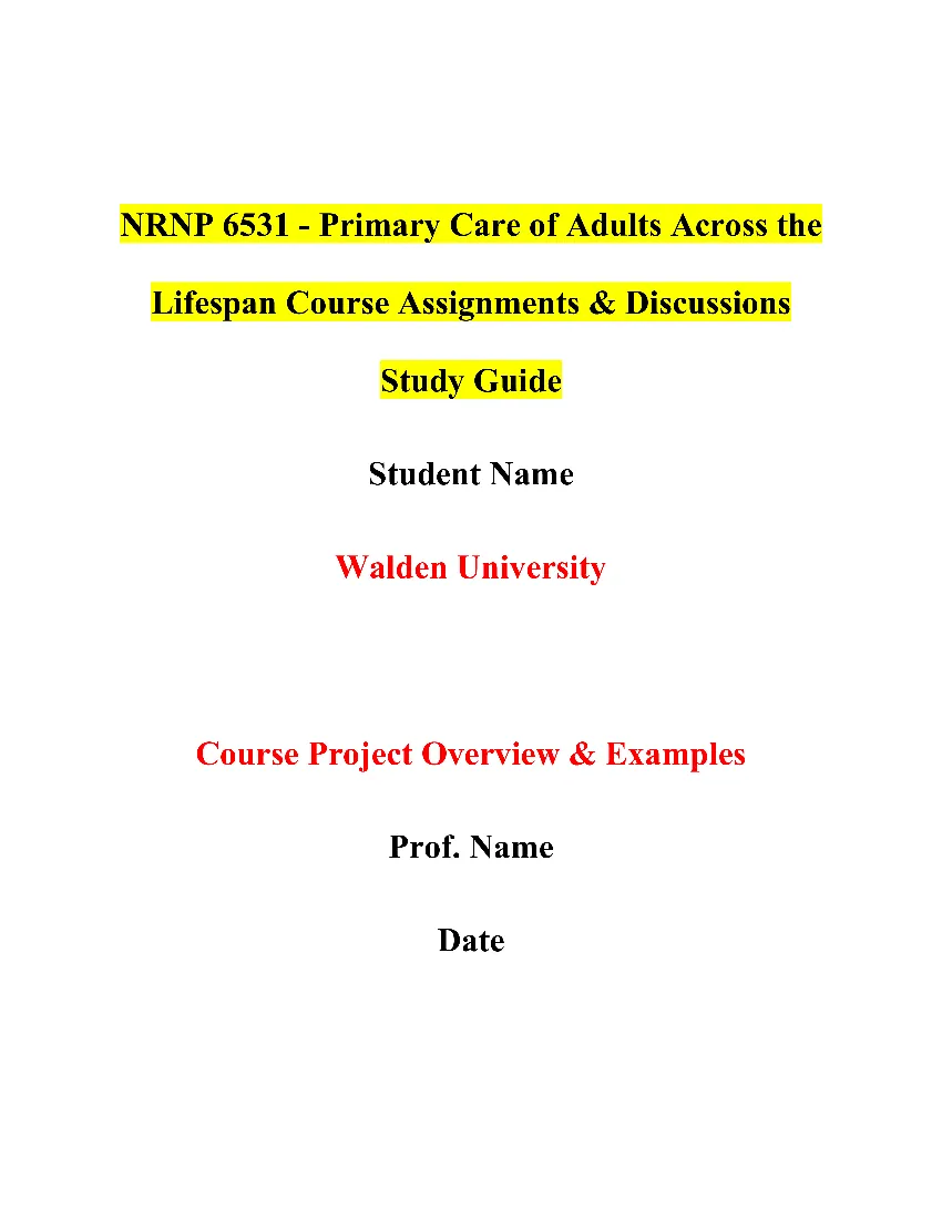 NRNP 6531 - Primary Care of Adults Across the Lifespan Course Assignments & Discussions Study Guide