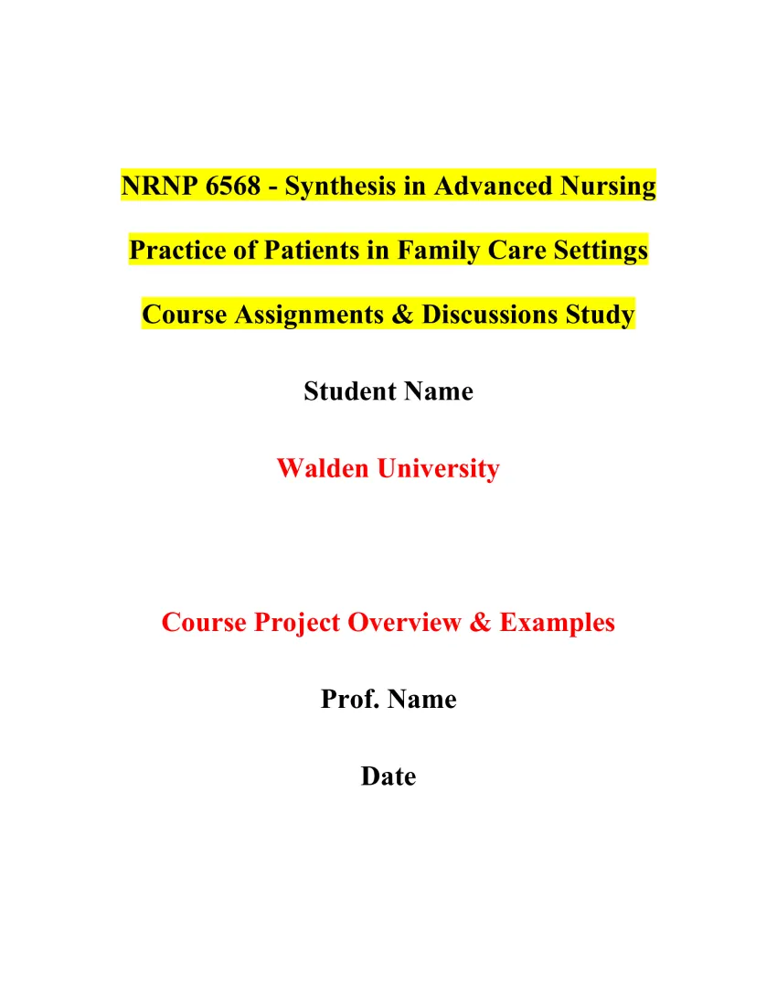 NRNP 6568 - Synthesis in Advanced Nursing Practice of Patients in Family Care Settings Course Assignments & Discussions Study