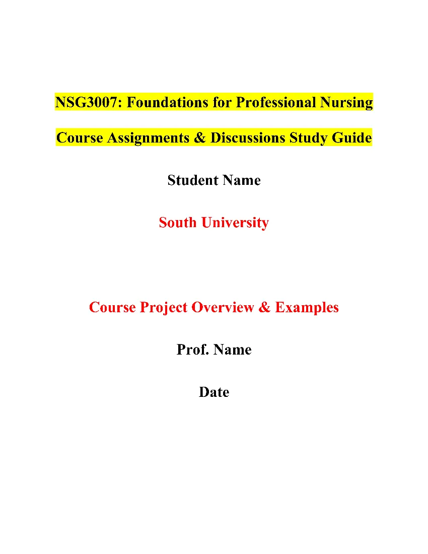 NSG3007: Foundations for Professional Nursing Course Assignments & Discussions Study Guide