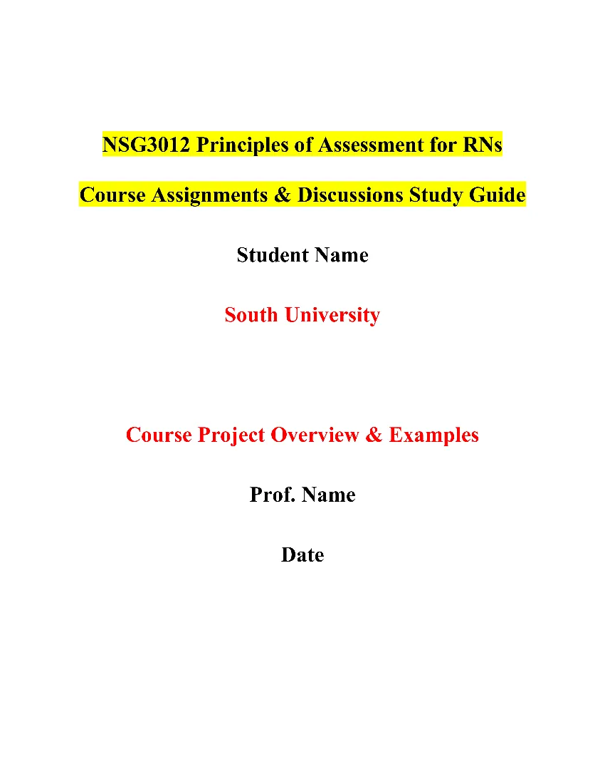 NSG3012 Principles of Assessment for RNs Course Assignments & Discussions Study Guide