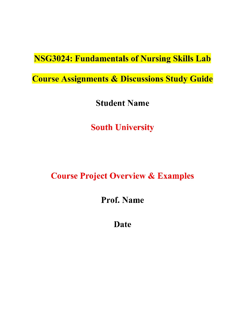 NSG3024: Fundamentals of Nursing Skills Lab Course Assignments & Discussions Study Guide