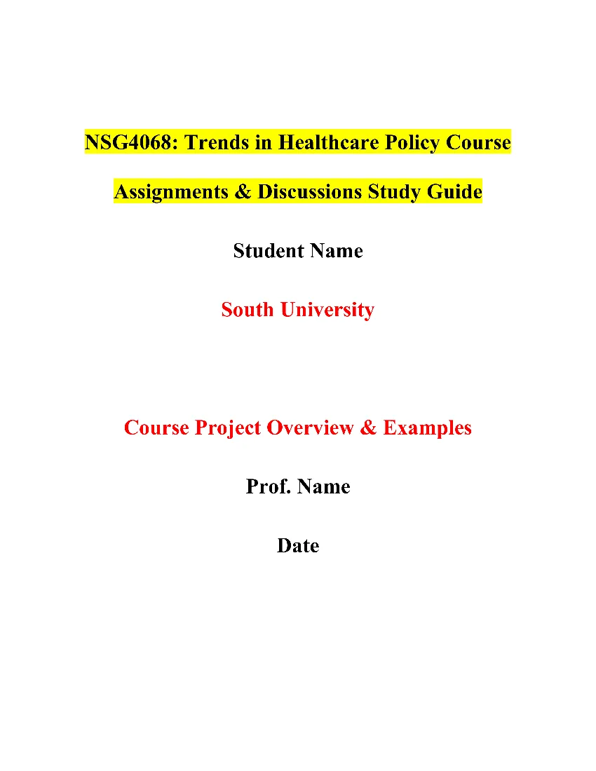 NSG4068: Trends in Healthcare Policy Course Assignments & Discussions Study Guide