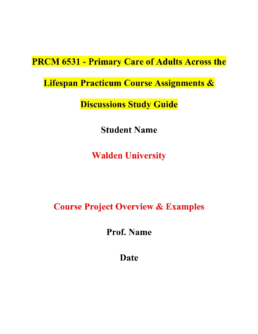 PRCM 6531 - Primary Care of Adults Across the Lifespan Practicum Course Assignments & Discussions Study Guide