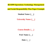 BUS599 Operations Technology Management and Social Responsibility Plan Paper Example